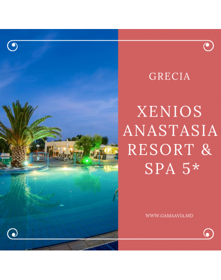 GRECIA! XENIOS ANASTASIA RESORT & SPA 5* - 699 €!